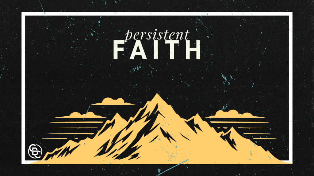 Persistent Faith